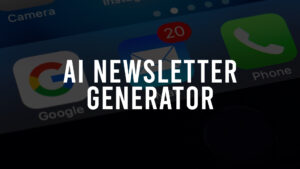 Read more about the article Paid and Free AI Newsletter Generator