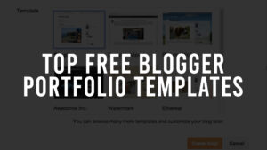 Read more about the article Top Free Blogger Portfolio Templates