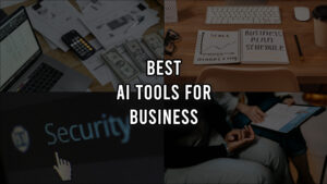 Read more about the article Best AI Tools for Business